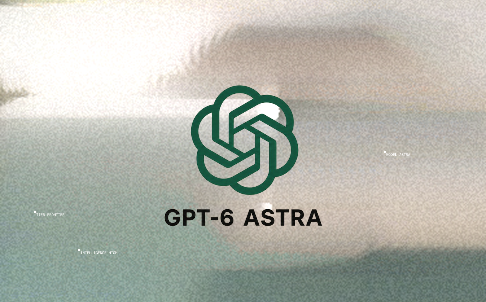 GPT-6 Astra is Now Available in Ana